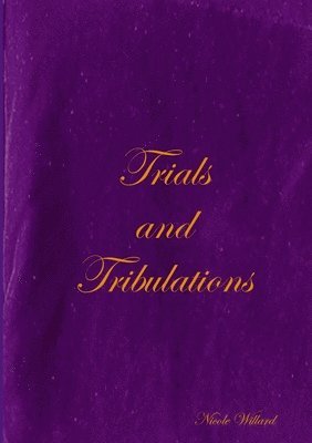bokomslag Trials and Tribulations