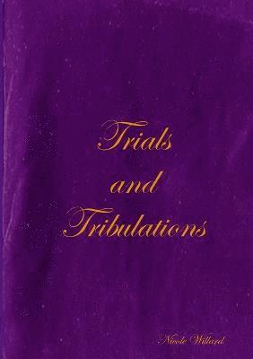 Trials and Tribulations 1