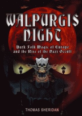 Thomas Sheridan - Walpurgis Night: Volume One 1919 - 1933, Häftad
