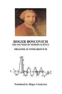 bokomslag Roger Boscovich The Founder of Modern Science