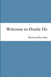 bokomslag Welcome to Oracle 12c