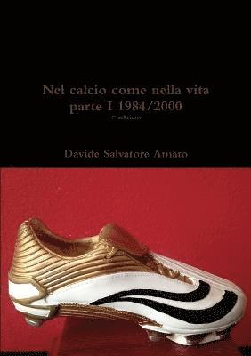 bokomslag Nel calcio come nella vita parte I