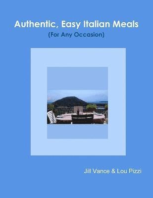 bokomslag Authentic, Easy Italian Meals for Any Occasion