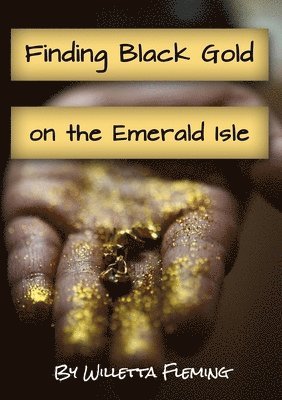 Finding Black Gold on the Emerald Isle 1