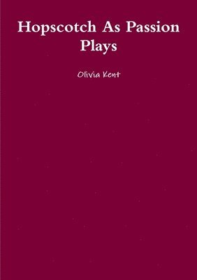 bokomslag Hopscotch as Passion Plays