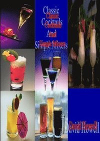 bokomslag Classic Cocktails and Simple Mixers