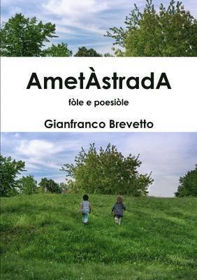 bokomslag Ametastrada - Fole e Poesiole