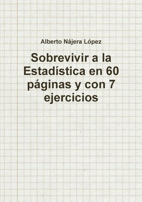 bokomslag Sobrevivir a La Estadistica En 60 Paginas y Con 7 Ejercicios