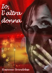 bokomslag Io, l'altra donna