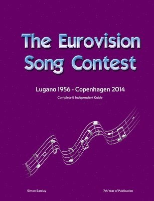 Simon Barclay - Complete & Independent Guide to the Eurovision Song Contest 2014, Häftad