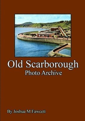 Old Scarborough Photo Archive 1