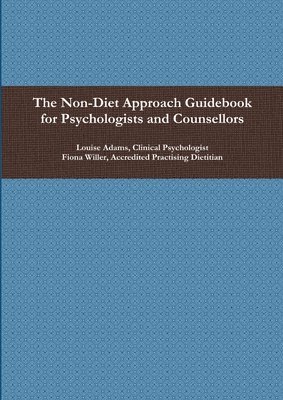 bokomslag Non-Diet Approach Guidebook for Psychologists and Counsellors
