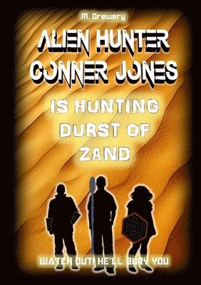 Alien Hunter Conner Jones - Durst of Zand 1