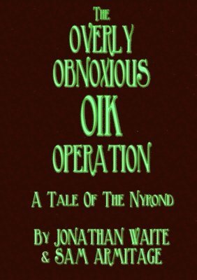 The Overly Obnoxious OIK Operation 1