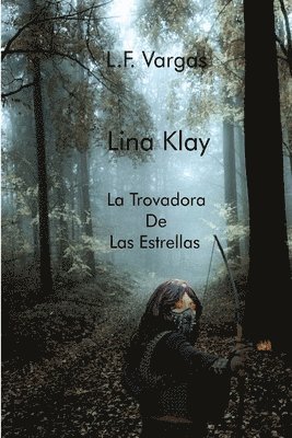 Lina Klay: La Trovadora De Las Estrellas Capitulo 1 1