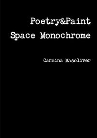 bokomslag Poetry&Paint Space Monochrome