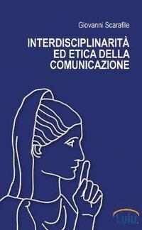 bokomslag Interdisciplinarita Ed Etica Della Comunicazione