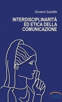 bokomslag Interdisciplinarita Ed Etica Della Comunicazione