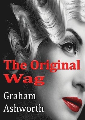 Graham Ashworth - Original Wag, Häftad