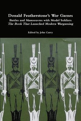 bokomslag Donald Featherstone's War Games Battles and Manoeuvres with Model Soldiers the Book That Launched Modern Wargaming