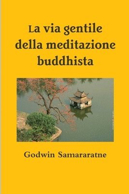 La via gentile della meditazione buddhista 1