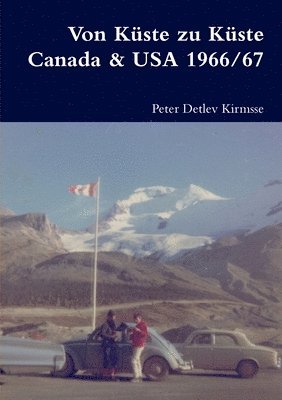 Peter Detlev Kirmsse - Von Küste zu Küste Canada & USA 1966/67, Häftad
