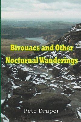 bokomslag Bivouacs and Other Nocturnal Wanderings