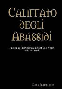 bokomslag Califfato Degli Abassidi