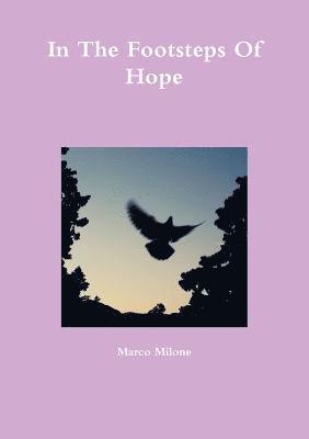 Marco Milone - In the Footsteps of Hope, Häftad