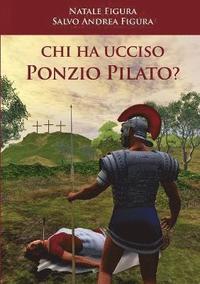 bokomslag Chi Ha Ucciso Ponzio Pilato?