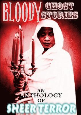Bloody Ghost Stories