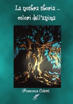 Nostra Storia... Colori Dell'anima