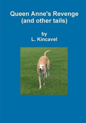 L. Kincavel - Queen Anne's Revenge., Häftad