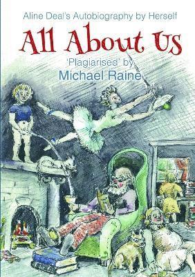 Michael Raine - All About Us: (Aline Deal's Autobiography), Häftad