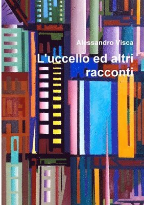 L'Uccello Ed Altri Racconti 1