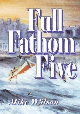 bokomslag Full Fathom Five