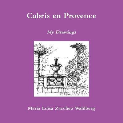 Maria Luisa Zaccheo Wahlberg - Cabris En Provence, Häftad