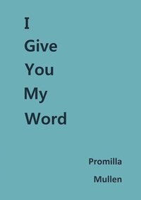 bokomslag I Give You My Word