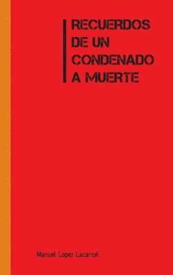 bokomslag Recuerdos de Un Condenado a Muerte