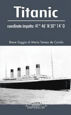 Maria Teresa De Carolis, Maria Teresa de Carolis - Titanic, Häftad