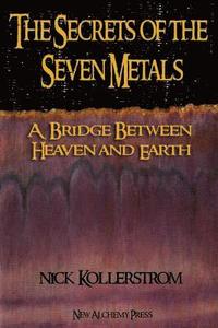 bokomslag The Secrets of the Seven Metals