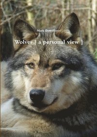 bokomslag Wolves [ a Personal View ]