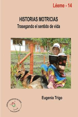 bokomslag Historias Motricias. Trasegando El Sentido De Vida