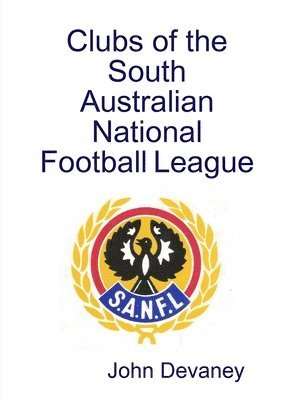 John Devaney - Clubs of the South Australian National Football League, Häftad