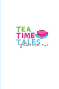 bokomslag Tea Time Tales