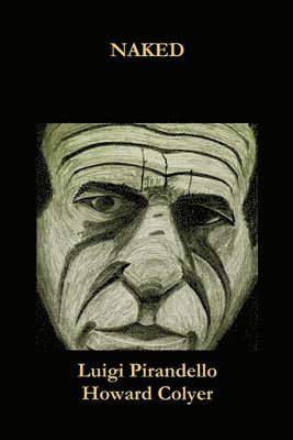 Howard Colyer, Luigi Pirandello - Naked, Häftad