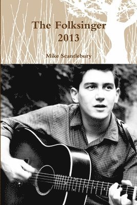 Mike Scantlebury - Folksinger 2013, Häftad