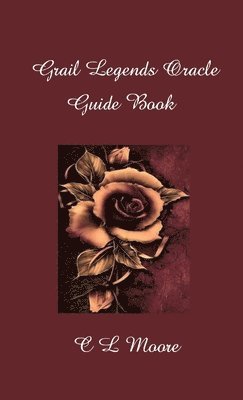 C. L. Moore, C L Moore - Grail Legends Oracle Guide Book, Häftad