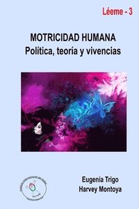 bokomslag Motricidad Humana: Politica, Teoria y Vivencias