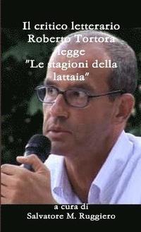 bokomslag Il Critico Letterario Roberto Tortora Legge &quot;Le Stagioni Della Lattaia&quot;